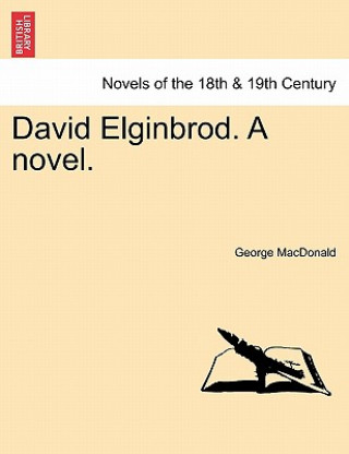 Kniha David Elginbrod. a Novel. Vol. II. George MacDonald