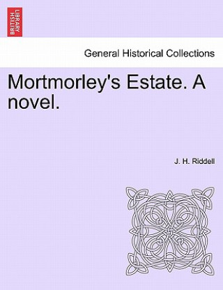 Könyv Mortmorley's Estate. a Novel. Riddell