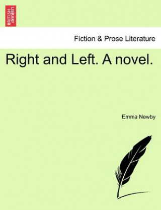 Knjiga Right and Left. a Novel. Emma Newby