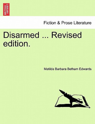 Book Disarmed ... Revised Edition. Matilda Barbara Betham Edwards