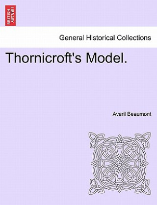 Knjiga Thornicroft's Model. Averil Beaumont