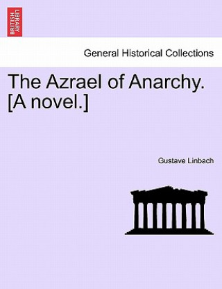 Книга Azrael of Anarchy. [A Novel.] Gustave Linbach