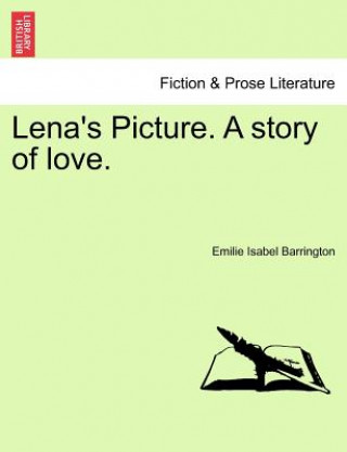 Knjiga Lena's Picture. a Story of Love. Emilie Isabel Barrington