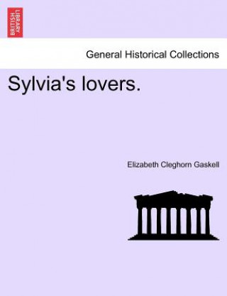 Книга Sylvia's Lovers Elizabeth Cleghorn Gaskell