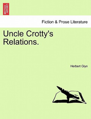 Knjiga Uncle Crotty's Relations. Herbert Glyn