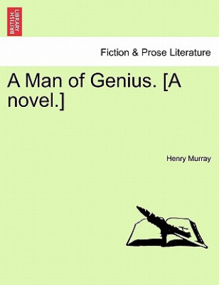 Kniha Man of Genius. [A Novel.] Henry Murray