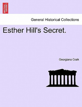 Kniha Esther Hill's Secret. Georgiana Craik