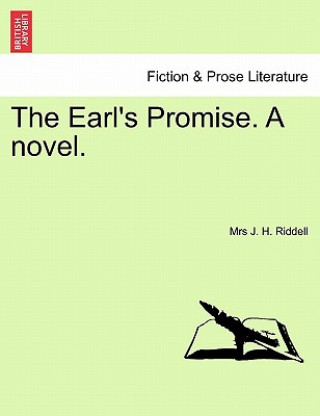 Kniha Earl's Promise. a Novel. Mrs J H Riddell