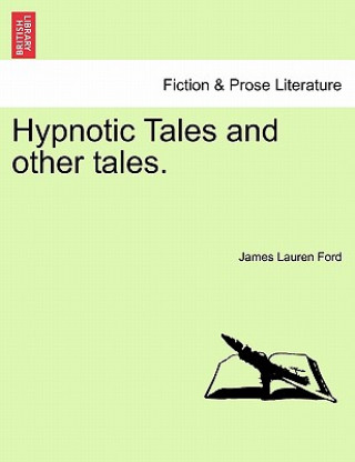 Книга Hypnotic Tales and Other Tales. James Lauren Ford