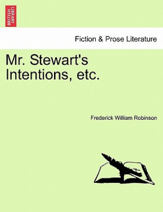 Book Mr. Stewart's Intentions, Etc. Frederick William Robinson