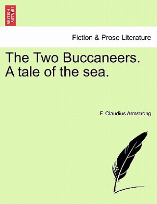 Carte Two Buccaneers. a Tale of the Sea. F Claudius Armstrong