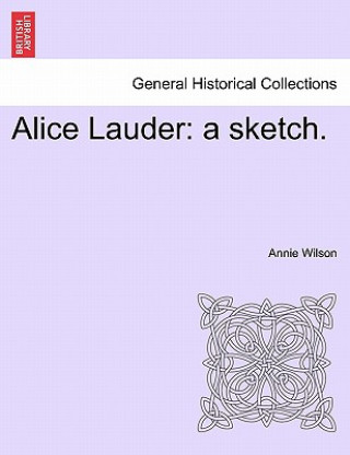 Könyv Alice Lauder Annie Wilson