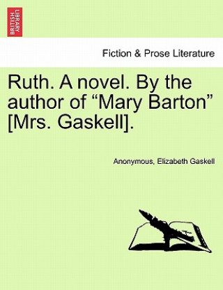 Carte Ruth. a Novel. Vol. III Elizabeth Cleghorn Gaskell