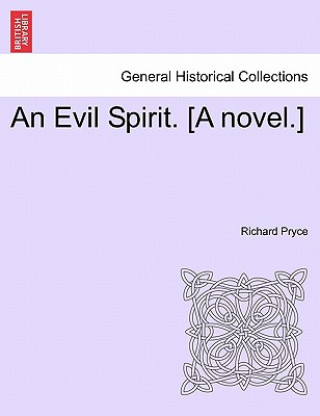 Carte Evil Spirit. [A Novel.] Richard Pryce