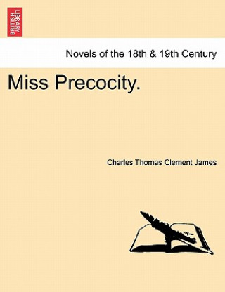 Książka Miss Precocity. Charles Thomas Clement James