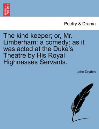 Книга Kind Keeper; Or, Mr. Limberham John Dryden