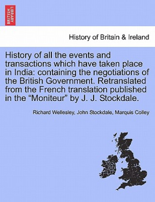 Książka History of All the Events and Transactions Which Have Taken Place in India Marquis Colley