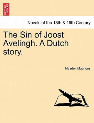 Könyv Sin of Joost Avelingh. a Dutch Story. Maarten Maartens