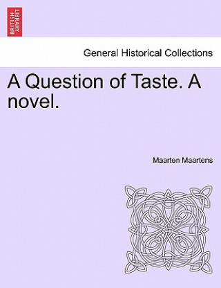 Buch Question of Taste. a Novel. Maarten Maartens