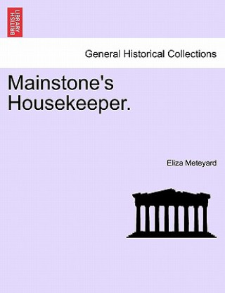 Kniha Mainstone's Housekeeper. Vol. II Eliza Meteyard