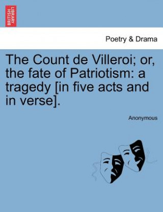 Kniha Count de Villeroi; Or, the Fate of Patriotism Anonymous