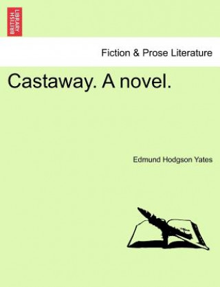 Könyv Castaway. a Novel. Edmund Hodgson Yates