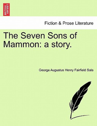 Buch Seven Sons of Mammon George Augustus Henry Fairfield Sala