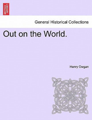 Buch Out on the World. Henry Owgan