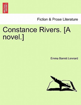 Kniha Constance Rivers. [A Novel.] Emma Barrett Lennard