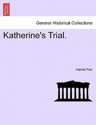 Carte Katherine's Trial. Harriet Parr
