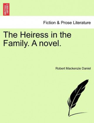 Book Heiress in the Family. a Novel. Robert MacKenzie Daniel