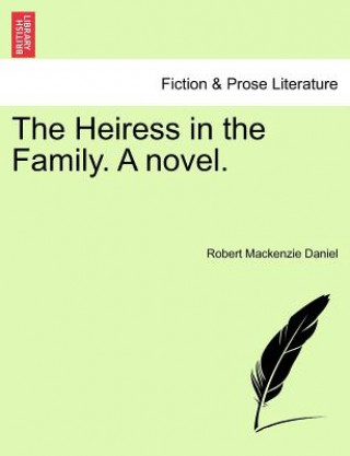 Книга Heiress in the Family. a Novel. Robert MacKenzie Daniel