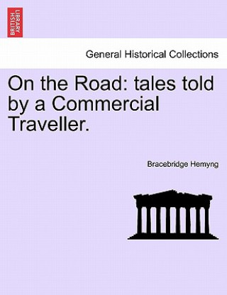 Carte On the Road: tales told by a Commercial Traveller. Bracebridge Hemyng
