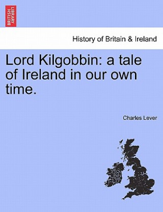 Könyv Lord Kilgobbin Charles Lever