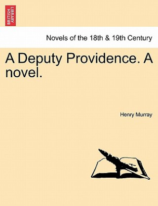 Kniha Deputy Providence. a Novel. Henry Murray