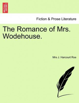 Buch Romance of Mrs. Wodehouse. Mrs J Harcourt Roe