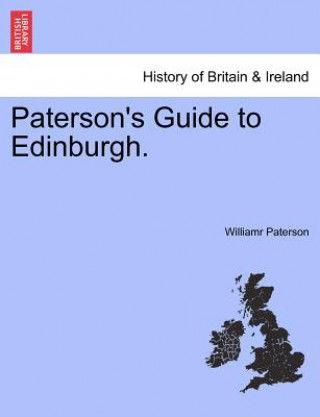 Carte Paterson's Guide to Edinburgh. Williamr Paterson