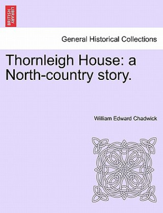 Book Thornleigh House William Edward Chadwick