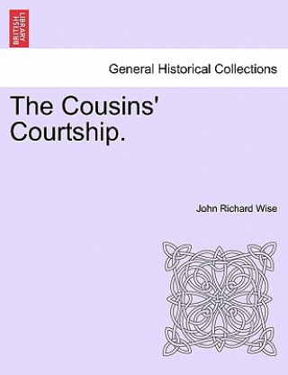 Carte Cousins' Courtship. John Richard Wise
