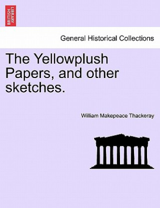 Książka Yellowplush Papers, and Other Sketches. William Makepeace Thackeray