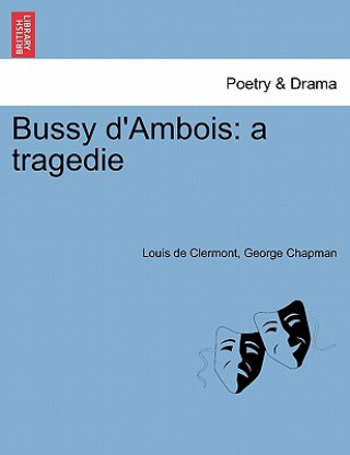 Buch Bussy D'Ambois Professor George Chapman