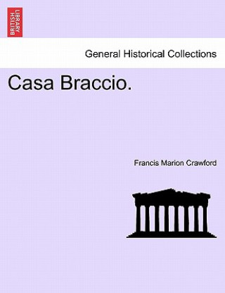 Knjiga Casa Braccio. F Marion Crawford