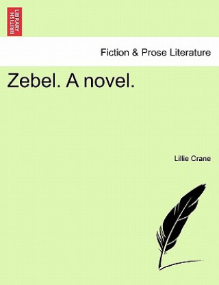 Kniha Zebel. a Novel. Lillie Crane