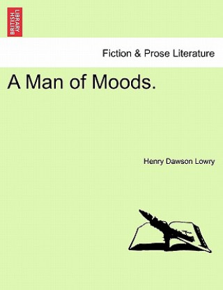 Könyv Man of Moods. Henry Dawson Lowry