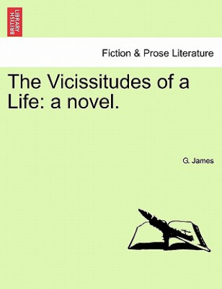 Carte Vicissitudes of a Life G James
