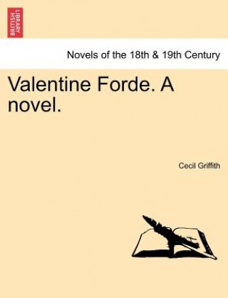 Könyv Valentine Forde. a Novel. Cecil Griffith