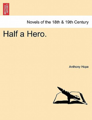 Knjiga Half a Hero. Anthony Hope