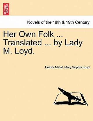 Könyv Her Own Folk ... Translated ... by Lady M. Loyd. Mary Sophia Loyd