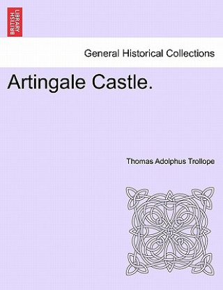 Knjiga Artingale Castle. Thomas Adolphus Trollope