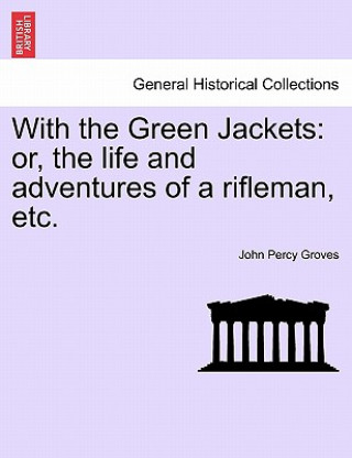 Buch With the Green Jackets John Percy Groves